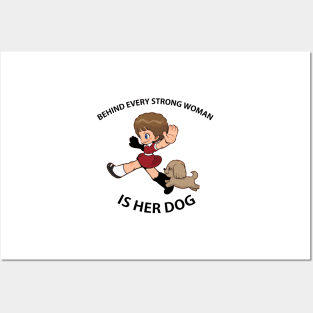 Behind Every Strong Woman Is Her Dog Posters and Art